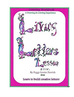 Living Letters Lesson: Creative Lettering Workbook-..