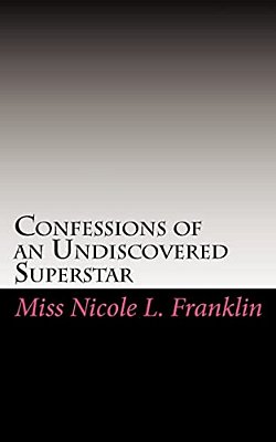 Confessions Of An Undiscovered Superstar-..