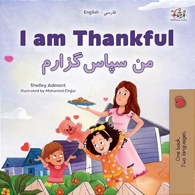 I Am Thankful (English Farsi Bilingual Children's Book)-..