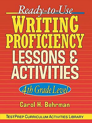 Ready-To-use Writing Proficiency Lessons And Activities: 4Th Grade Level-..