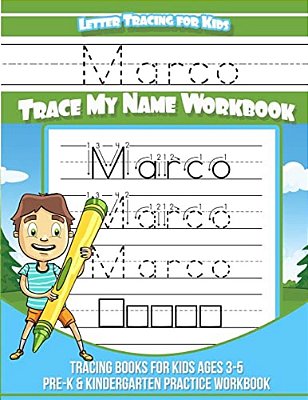 Marco Letter Tracing For Kids Trace My Name Workbook: Tracing Books For Kids Ages 3 - 5 Pre-k & Kindergarten Practice Workbook-..