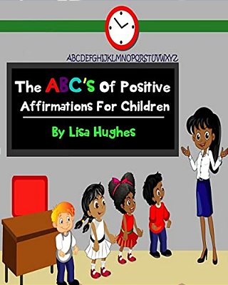 The Abc's Of Positive Affirmations For Children-..