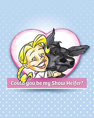 Could You Be My Show Heifer?-..