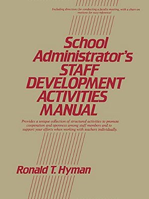 School Administrator's Staff Development Activities Manual-..