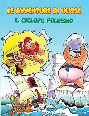 Le Avventure Di Ulisse: Il Ciclope Polifemo-..