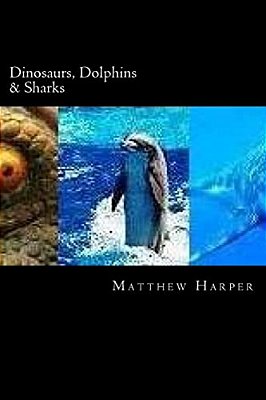 Dinosaurs, Dolphins & Sharks: A Fascinating Book Containing Facts, Trivia, Images & Memory Recall Quiz: Suitable For Adults & Children-..