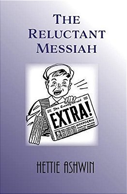 The Reluctant Messiah-..