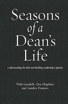 Seasons Of A Dean's Life: Understanding The Role And Building Leadership Capacity-..