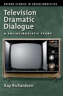 Television Dramatic Dialogue: A Sociolinguistic Study-..