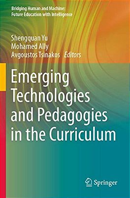 Emerging Technologies And Pedagogies In The Curriculum-..