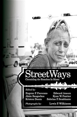 Streetways: Chronicling The Homeless In Miami-..