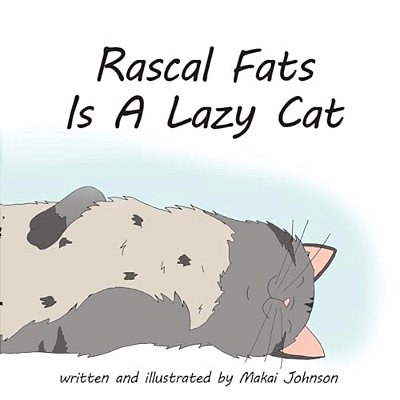 Rascal Fats Is A Lazy Cat-..