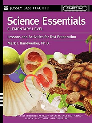 Science Essentials, Elementary Level: Lessons And Activities For Test Preparation-..