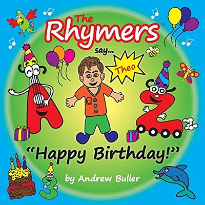 The Rhymers Say..."happy Birthday!": Theo-..
