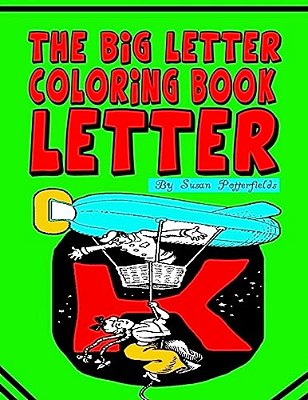 The Big Letter Coloring Book: Letter K-..