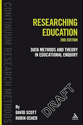 Researching Education: Data, Methods And Theory In Education Enquiry-..