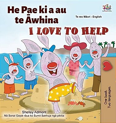 I Love To Help (Maori English Bilingual Children's Book)-..