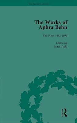 The Works Of Aphra Behn: V. 7: Complete Plays-..