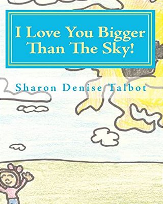 I Love You Bigger Than The Sky!-..