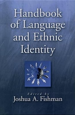Handbook Of Language & Ethnic Identity-..