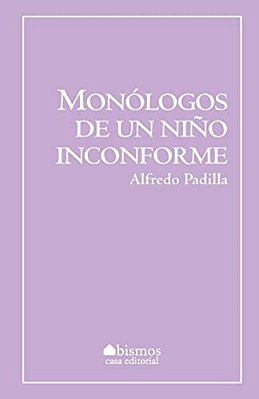 Monólogos De Un Niño Inconforme-..