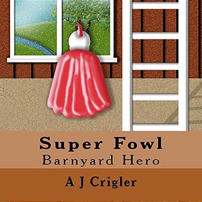 Super Fowl: Barnyard Hero-..