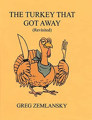 The Turkey That Got Away (Revisited)-..