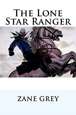 The Lone Star Ranger Zane Grey-..