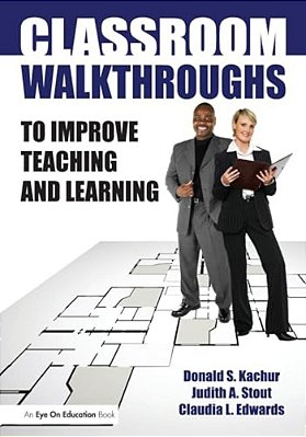 Classroom Walkthroughs To Improve Teaching And Learning-..