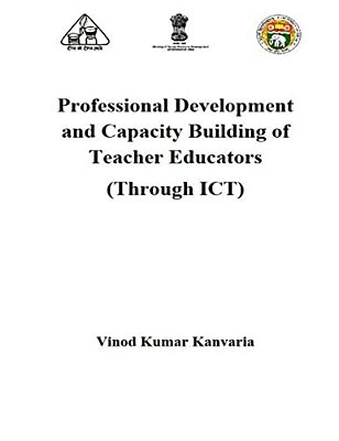 Professional Development And Capacity Building Of Teacher Educators: Through Ict-..