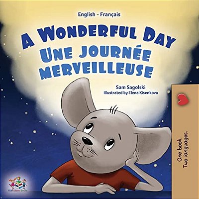 A Wonderful Day (English French Bilingual Children's Book)-..