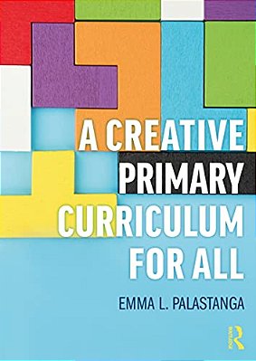 A Creative Primary Curriculum For All-..