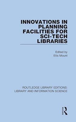 Innovations In Planning Facilities For Sci-Tech Libraries-..