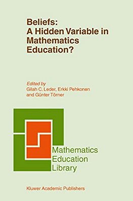 Beliefs: A Hidden Variable In Mathematics Education?-..
