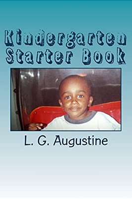 Kindergarten Starter Book: Help For Helpful Parents-..