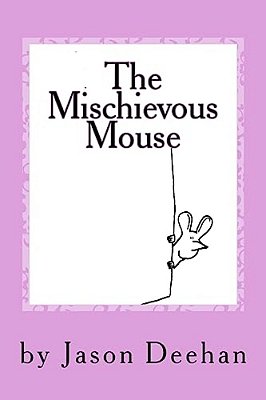The Mischievous Mouse-..