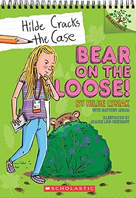 Bear On The Loose!: A Branches Book (Hilde Cracks The Case #2): Volume 2-..