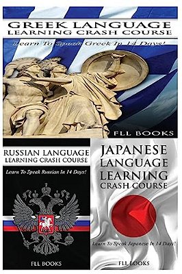 Greek Language Learning Crash Course + Russian Language Learning Crash Course + Japanese Language Learning Crash Course-..
