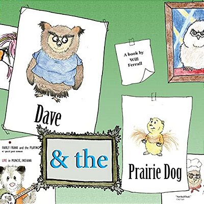 Dave And The Prairie Dog-..
