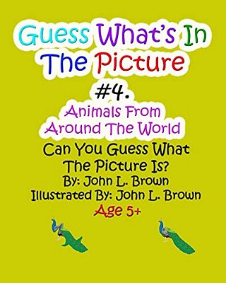 Guess Whats In The Picture #4: Aniamls From Around The World-..