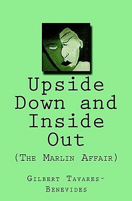 Upside Down And Inside Out: (The Marlin Affair)-..