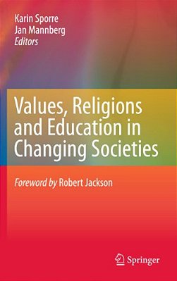 Values, Religions And Education In Changing Societies-..