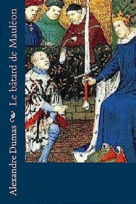 Le Bâtard De Mauléon-..