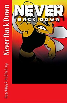 Never Back Down: A Variety Of Children's Stories-..