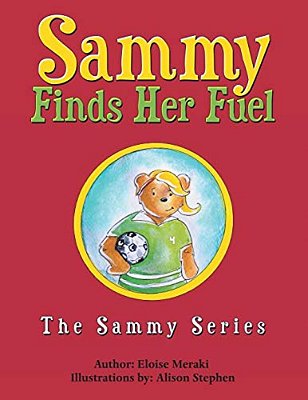 Sammy Finds Her Fuel: The Sammy Series-..