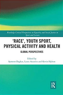 'Race', Youth Sport, Physical Activity And Health: Global Perspectives-..