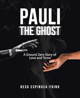 Pauli The Ghost: A Ground Zero Story Of Love And Terror (Illustrated By The Author)-..