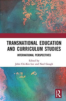 Transnational Education And Curriculum Studies: International Perspectives-..