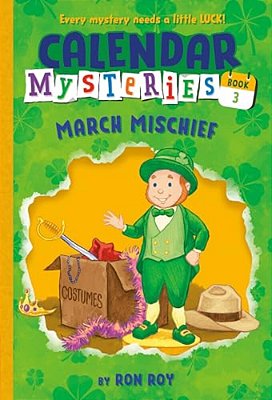 Calendar Mysteries #3: March Mischief-..