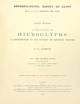 A Collection Of Hieroglyphs: A Contribution To The History Of Egyptian Writing-..